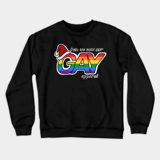 Don We Now Our GAY Apparel Crewneck Sweatshirt